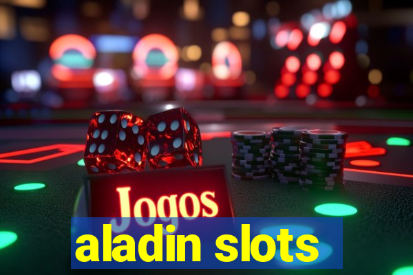 aladin slots